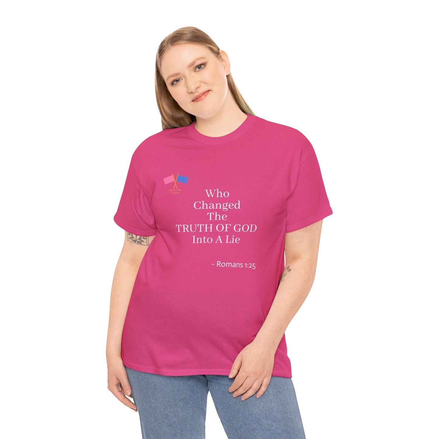 Who Changed The Truth Of God Into A Lie - Pink Tee