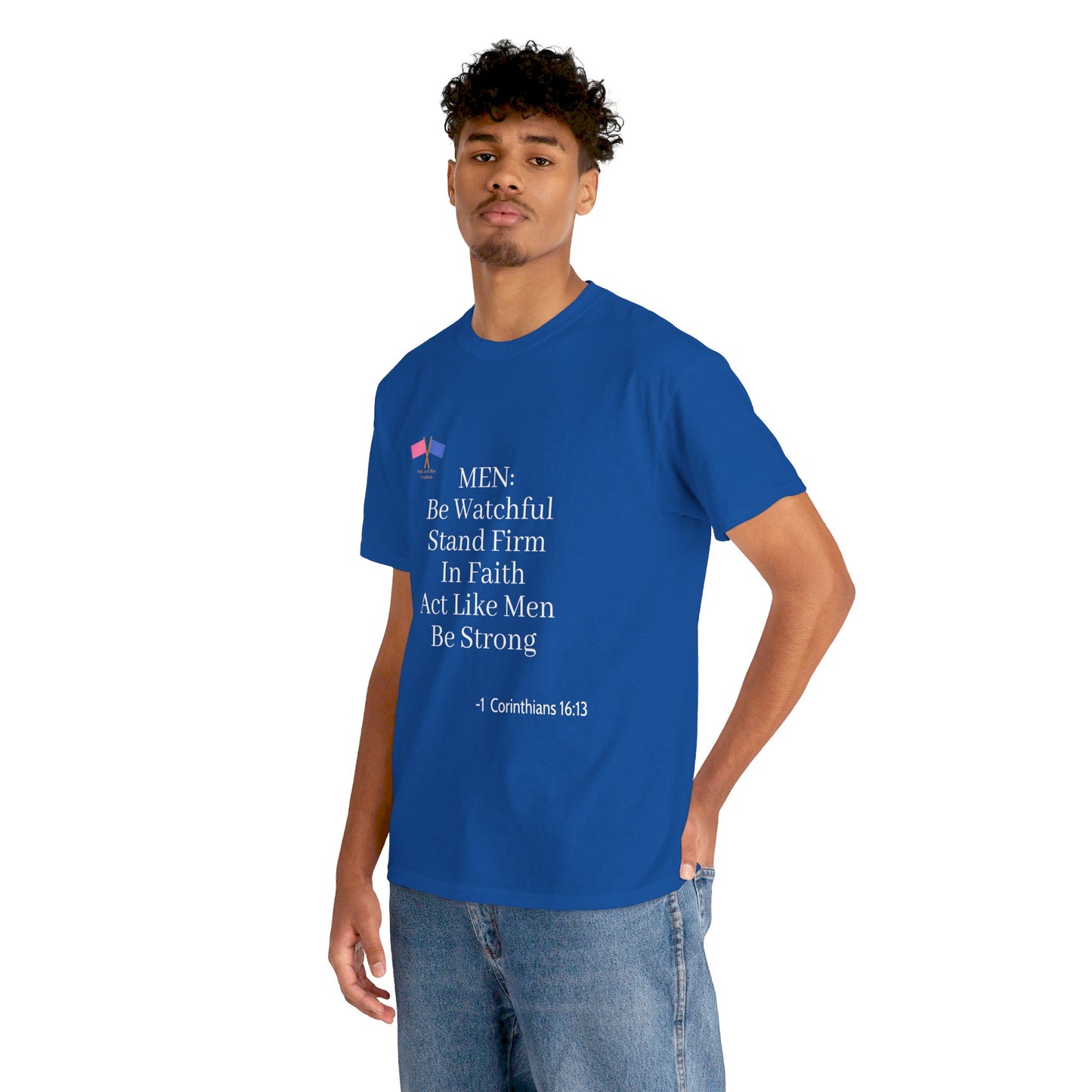 Spiritual MEN: Be Watchful, Stand Firm In Faith, Act Like Men, Be Strong - Blue Tee