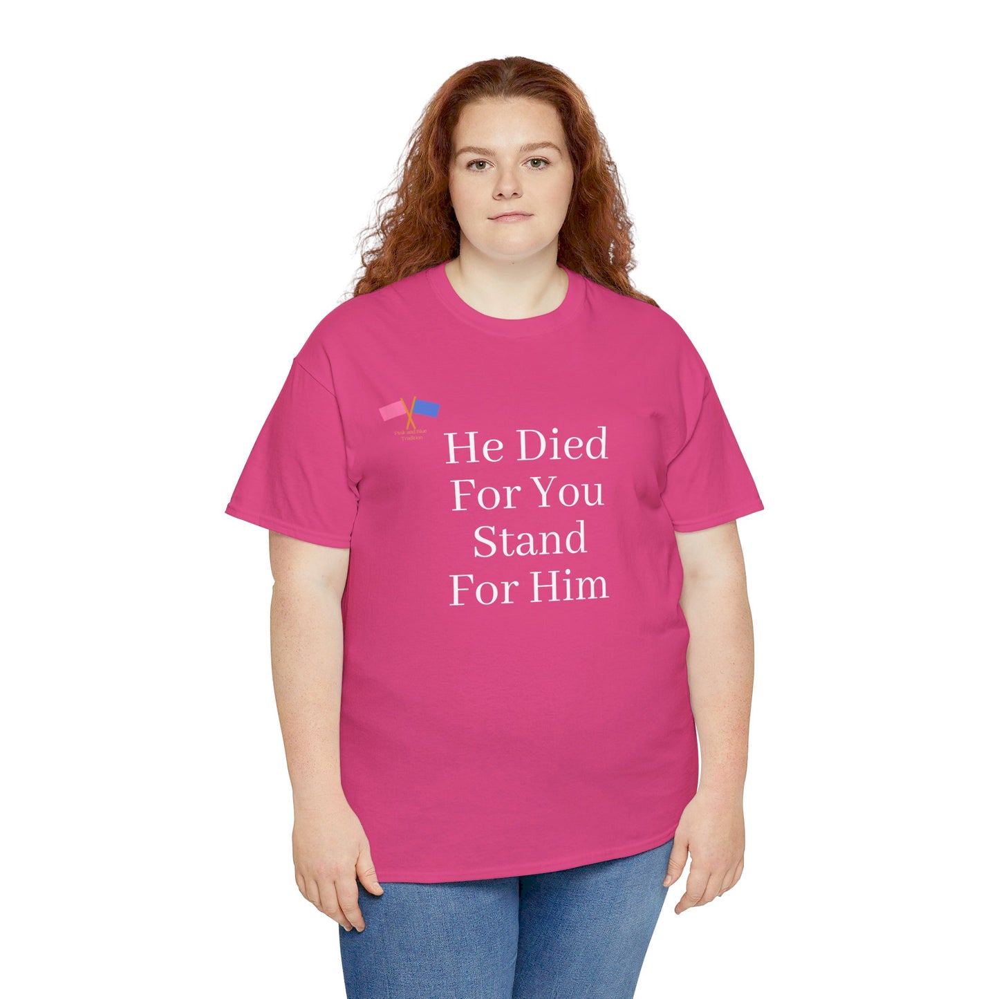 He Died For You, Stand For Him - Pink Tee