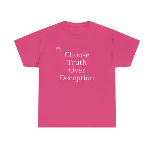 Choose Truth Over Deception - Pink Tee