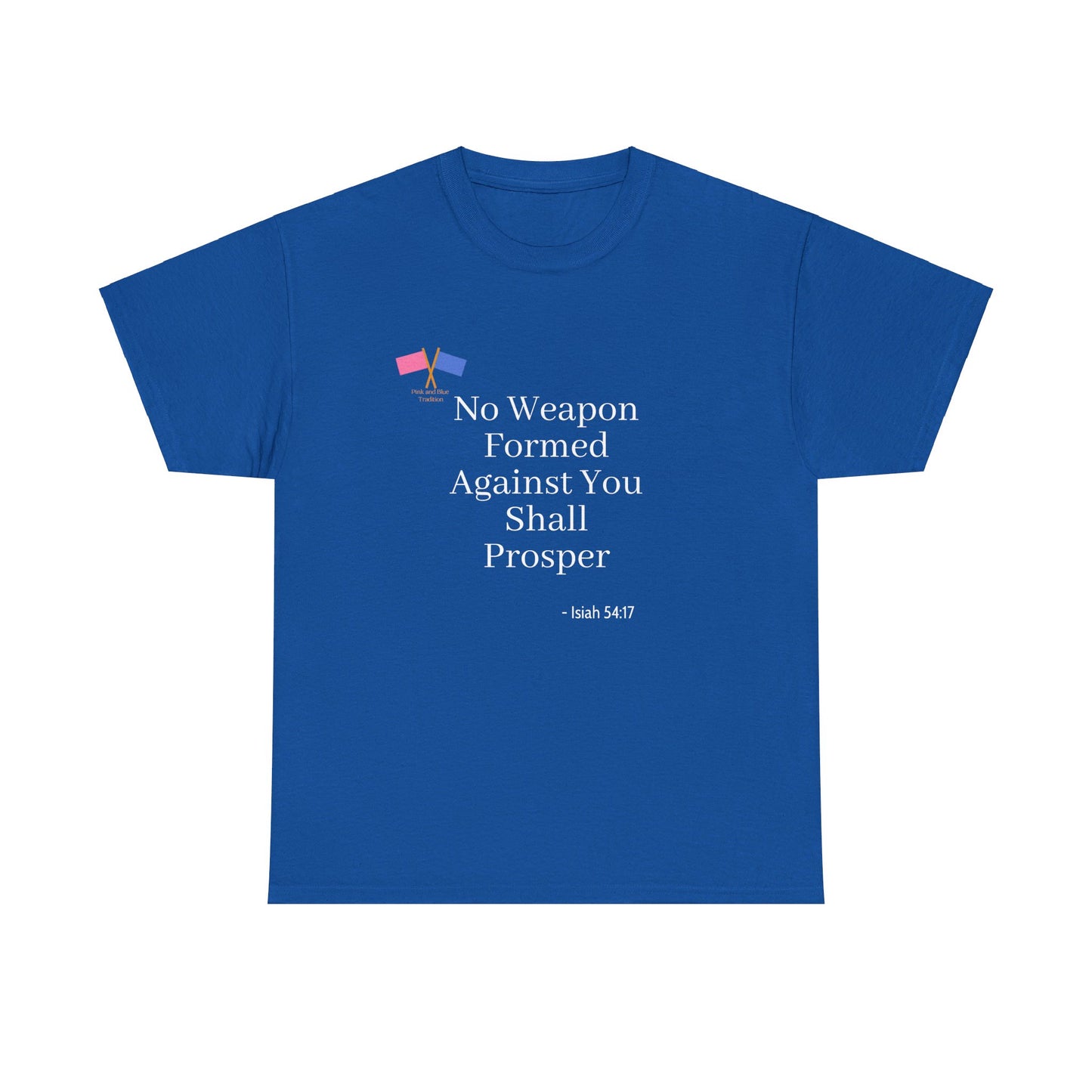 No Weapon Formed Against You Shall Prosper - Blue Tee