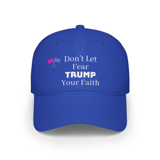 Don't Let Fear Trump Your Faith  Baseball Cap - Blue