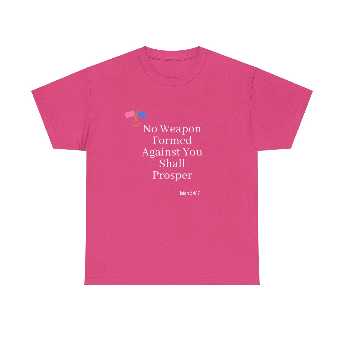 No Weapon Formed Against You Shall Prosper - Pink Tee