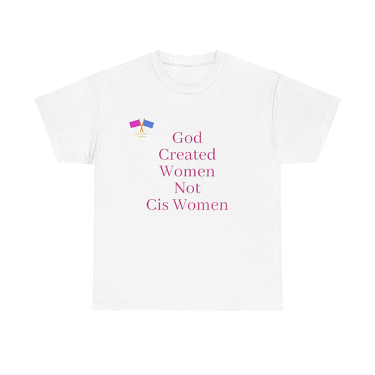 God Created Women Not Cis - Women - Pink