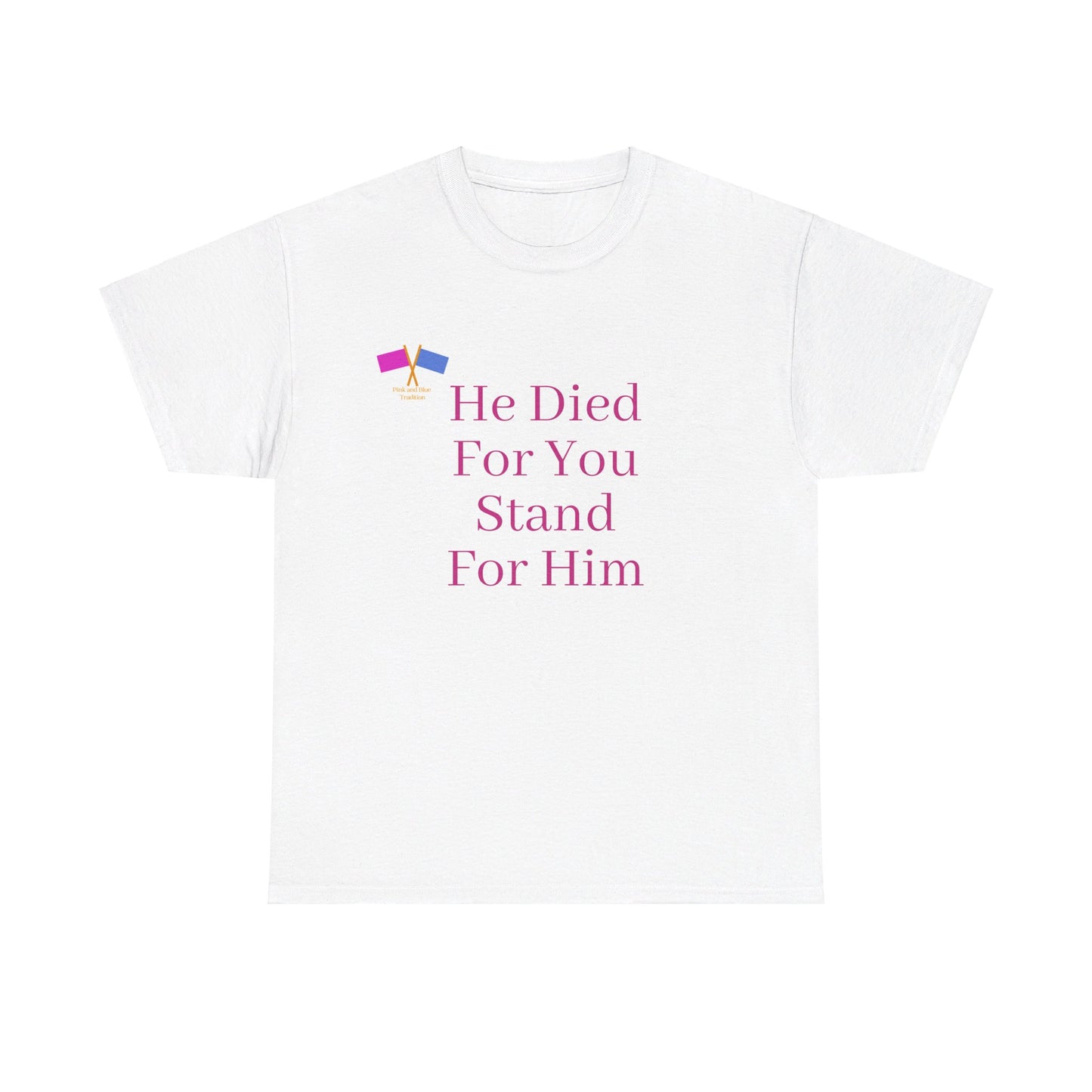 He Died For You, Stand For Him - Pink