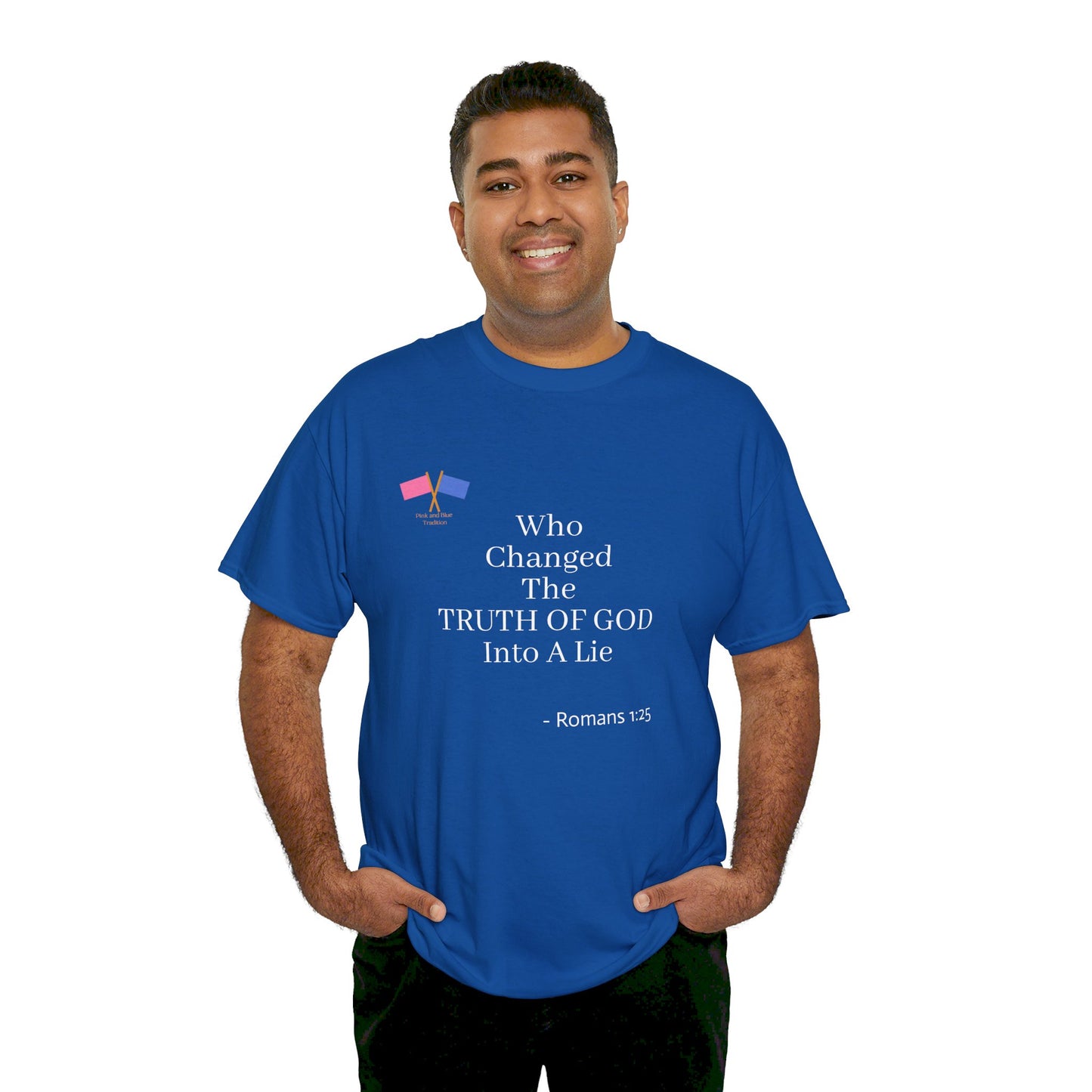 Who Changed The Truth Of God Into A Lie - Blue Tee