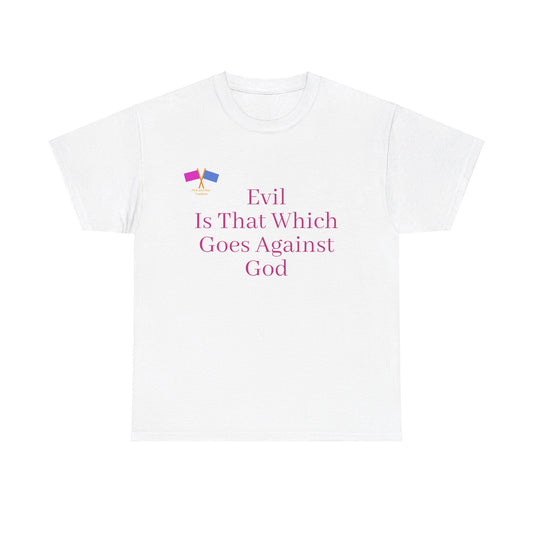 Evil Is That Which Goes Against God - Pink