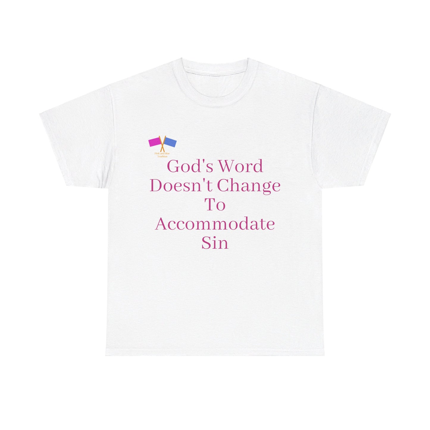 God's Word Doesn't Change To Accommodate Sin - Pink