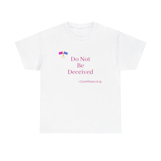 Do Not Be Deceived - Pink